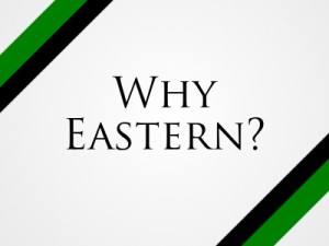 Why Choose Eastern (Links to more information on Eastern)