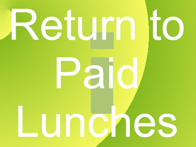 RETURN TO PAID LUNCH FOR 2022-23